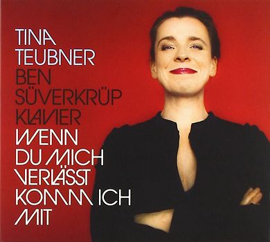 Tina Teubner - Wenn du mich lässt komm ich mit [2 CDs]