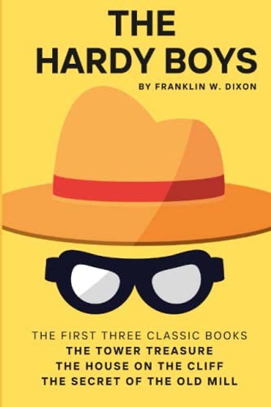 The Hardy Boys Collection Starter Set - Books 1-3 (The Tower Treasure, The House on the Cliff, and The Secret of the Old Mill)