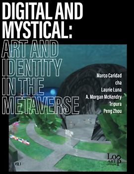 Digital and Mystical: Art and Identity in in the Metaverse