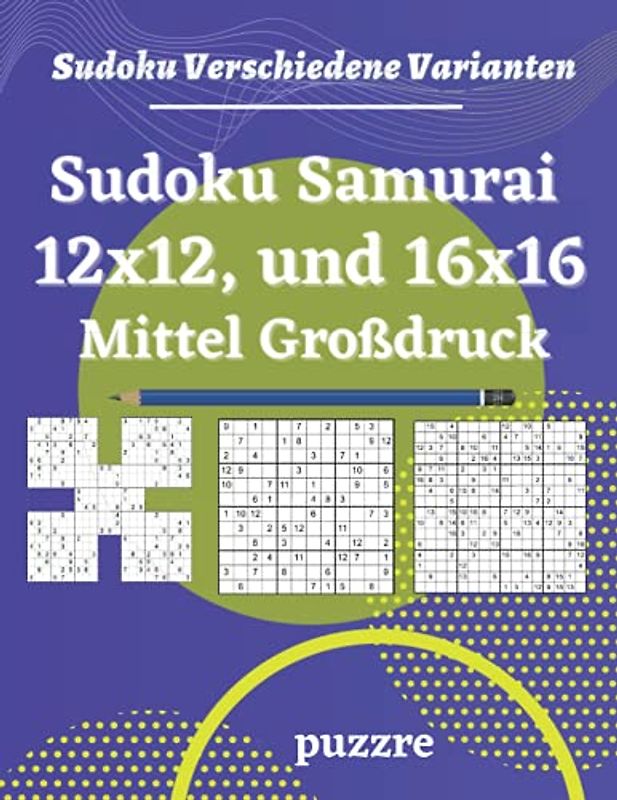 Sudoku Samurai, 12x12 Und 16x16 Mittel Großdruck: Logikspiele und Denkspiele Für Erwachsene Senioren