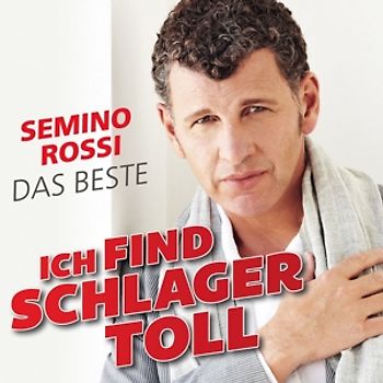 Rossi,Semino - Ich Find Schlager Toll-Das Beste