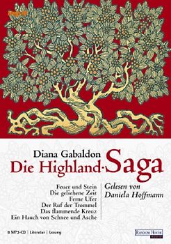 Die Highland-Saga. Band 1 bis 6 - Feuer und Stein, Die geliehene Zeit, Ferne Ufer, Der Ruf der Trommel, Das flammende Kreuz, Ein Hauch von Schnee und Asche