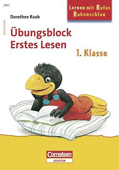 Dorothee Raab - Lernen mit Rufus Rabenschlau / 1. Schuljahr - Erstes Lesen. Band 260. Übungsblock. Mindestabnahme: 5 Exemplare