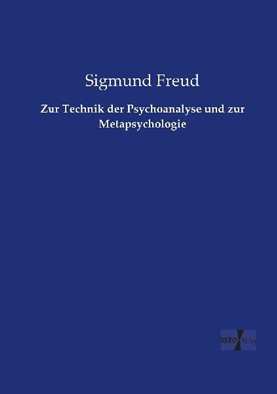 Zur Technik der Psychoanalyse und zur Metapsychologie
