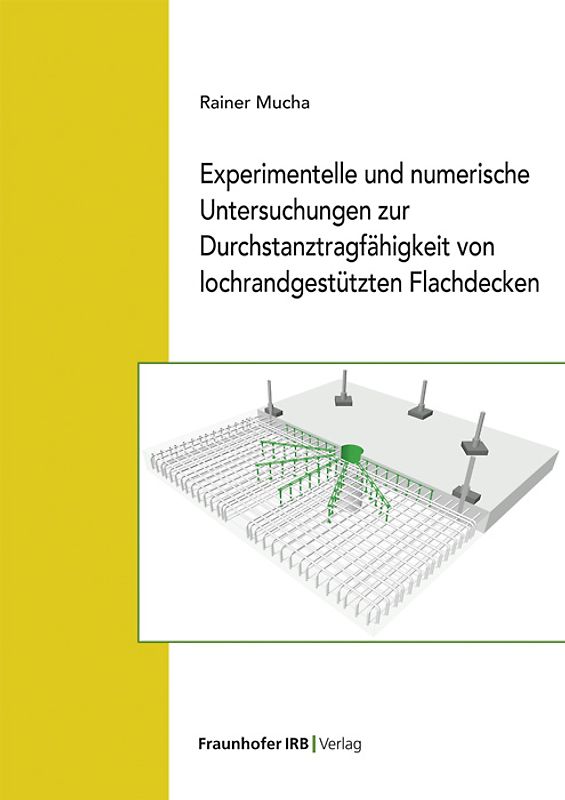 Experimentelle und numerische Untersuchungen zur Durchstanztragfähigkeit von lochrandgestützten Flachdecken