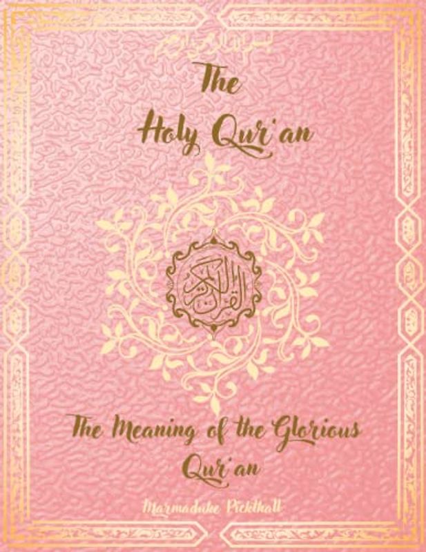 The Holy Qur’an: The Meaning of the Glorious Qur’an , Pink Qur'an for women