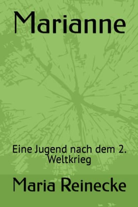 Marianne: Eine Jugend nach dem 2. Weltkrieg