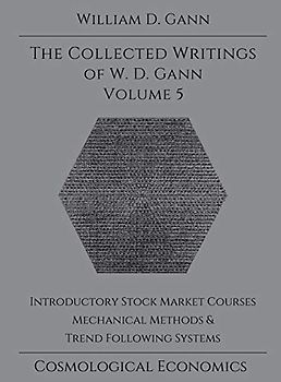 Collected Writings of W.D. Gann - Volume 5