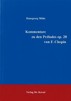 Kommentare zu den Préludes op. 28 von F. Chopin