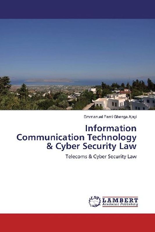 Information Communication Technology & Cyber Security Law