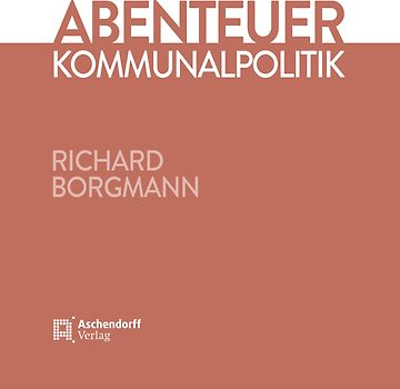 Abenteuer Kommunalpolitik