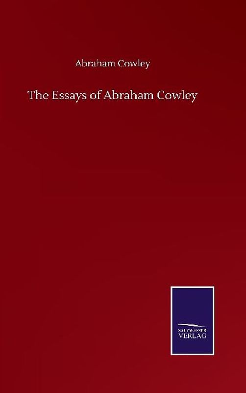 The Essays of Abraham Cowley