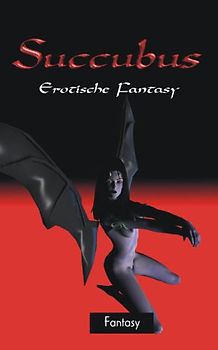 Succubus. Erotische Fantasy