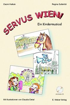 Servus Wien! Ein Kindermusical (mit Audio-CD)