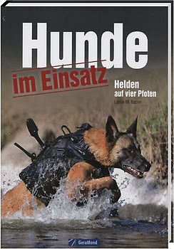 Hunde im Einsatz - Helden auf vier Pfoten