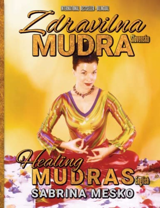 Zdravilna Mudra - Healing Mudras: Bilingual, Slovenian - English Edition