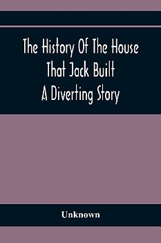 The History Of The House That Jack Built