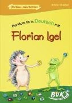 Rundum fit in Deutsch mit Florian Igel. (Vorlese-)Geschichten