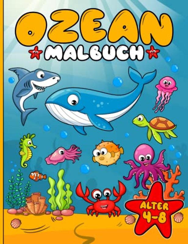 Ozean Malbuch - Unterwasser Meerestiere Unterwasserwelt Malvorlagen für Kinder ab 4 Jahre - mit 50 verschiedenen Motiven