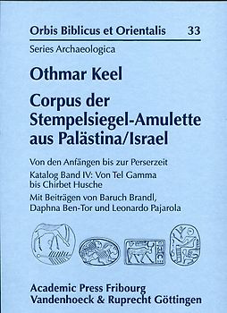 Corpus der Stempelsiegel-Amulette aus Palästina/Israel - Katalog Band IV