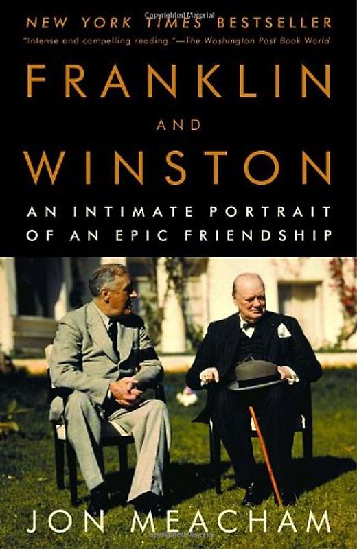 Franklin and Winston: An Intimate Portrait of an Epic Friendship - Meacham, Jon