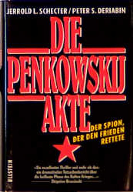 Die Penkowskij-Akte. Der Spion, der den Frieden rettete