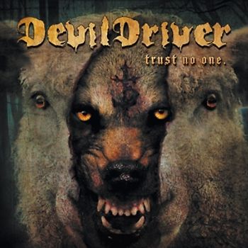 Devil Driver - Trust No One