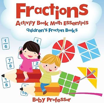 Fractions Activity Book Math Essentials