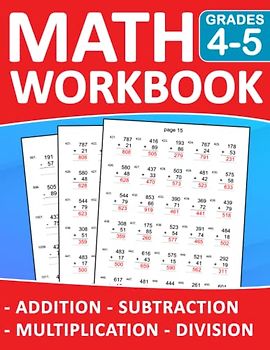 Math Workbook For Grades 4-5 Addition,Subtraction,Multiplication,Division Exercises With Answers: Math Practice 100 days Addition, Subtraction, ... | Math Workbook For Classroom or Homeschool