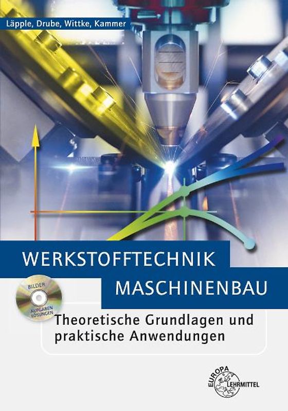 Werkstofftechnik Maschinenbau. Theoretische Grundlagen und praktische Anwendungen