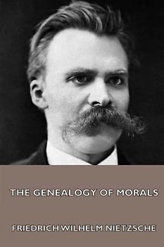 The Genealogy of Morals