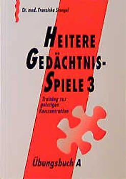Heitere Gedächtnisspiele 3. Training zur geistigen Konzentration / Heitere Gedächtnisspiele 3 Übungsbuch A