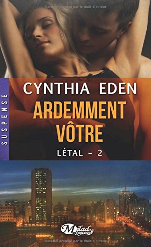 Letal, tome 2 : ardemment votre