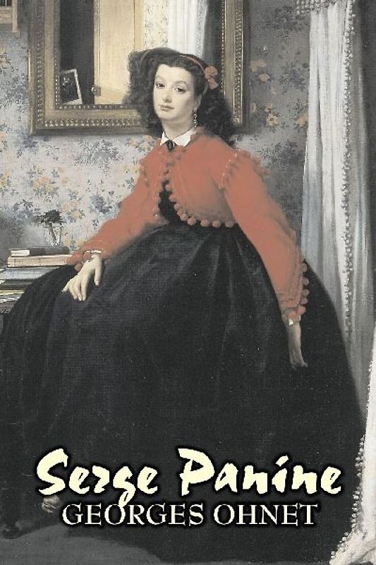 Serge Panine by Georges Ohnet, Fiction, Classics, Literary