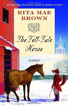 The Tell-Tale Horse: A Novel - Rita Mae Brown