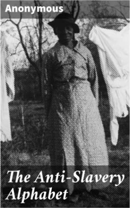 The Anti-Slavery Alphabet