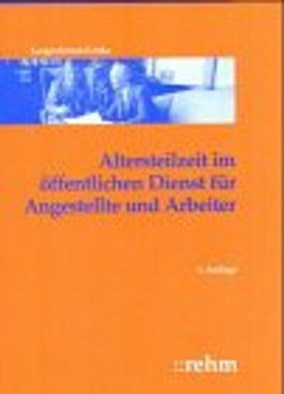 Altersteilzeit im öffentlichen Dienst für Angestellte und Arbeiter. Handbuch für die Praxis