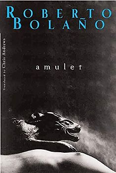 Amulet - Bolano, Roberto