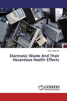 Electronic Waste And Their Hazardous Health Effects