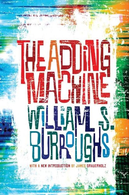 The Adding Machine - Burroughs, William S.