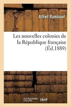 Les Nouvelles Colonies de la République Française