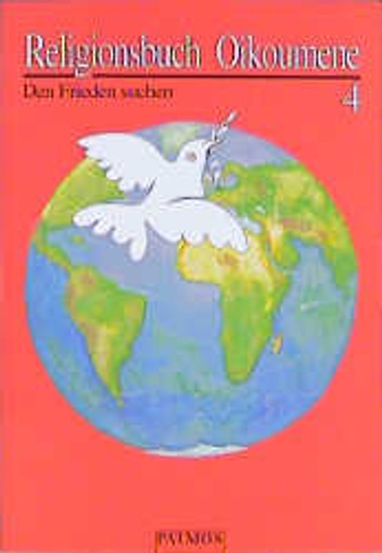 Religionsbuch Oikoumene. Für den evangelischen Religionsunterricht / Den Frieden suchen. (In neuer Rechtschreibung)