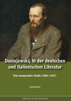 Dostojewskij in der deutschen und italienischen Literatur. Eine komparative Studie (1881-1927)