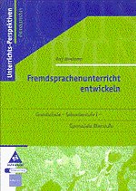 Fremdsprachenunterricht entwickeln Grundschule - Sekundarstufe I - Gymnasiale Oberstufe