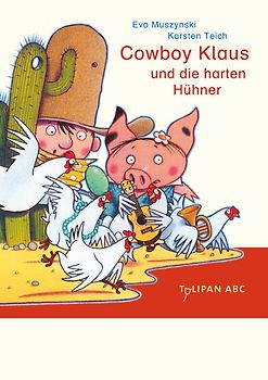 Cowboy Klaus und die harten Hühner