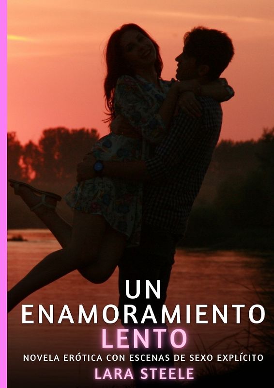 Un Enamoramiento Lento
