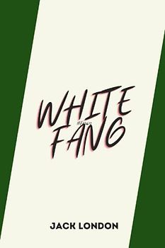 White Fang by jack london