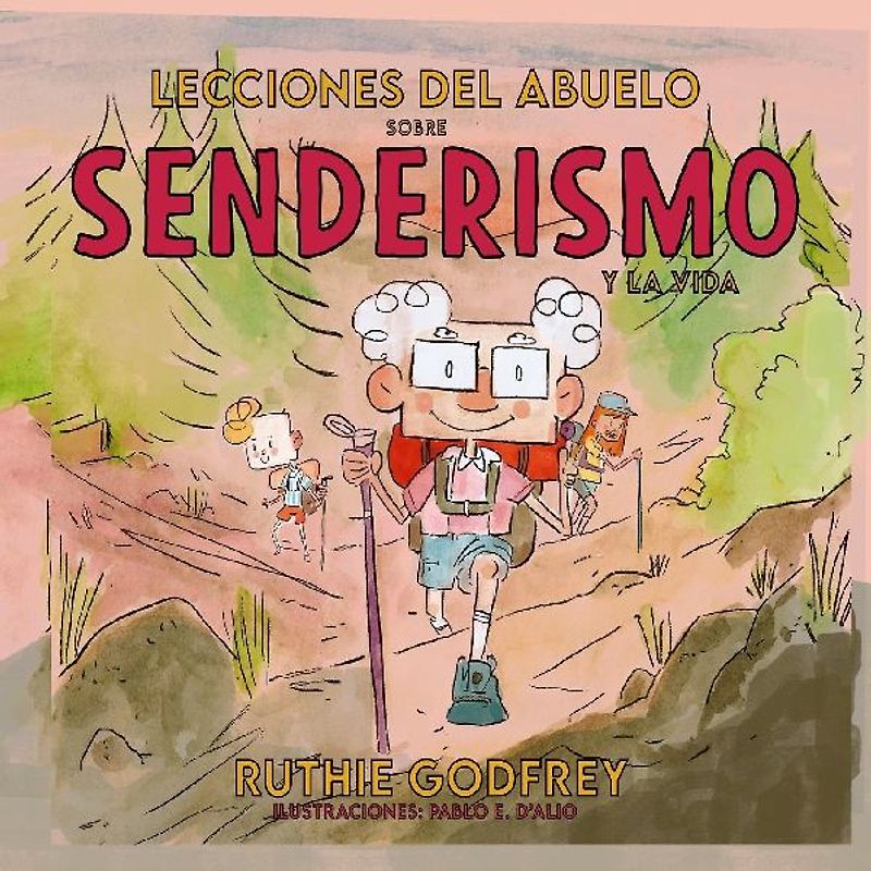 Lecciones Del Abuelo Sobre Senderismo Y La Vida