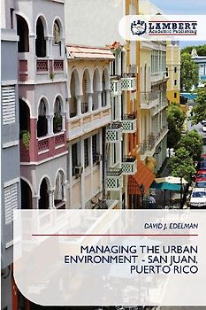 MANAGING THE URBAN ENVIRONMENT - SAN JUAN, PUERTO RICO
