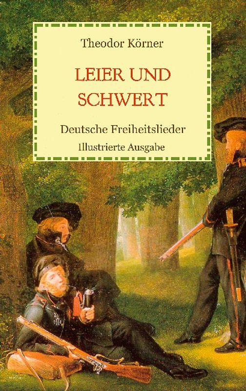 Leier und Schwert - Deutsche Freiheitslieder